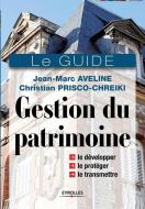 Gestion Du Patrimoine di Aveline Jean-Marc Aveline, Prisco-Chreiki Christian Prisco-Chreiki edito da Eyrolles