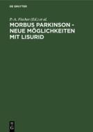 Morbus Parkinson - neue Möglichkeiten mit Lisurid edito da De Gruyter