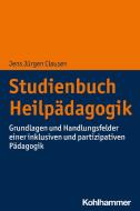 Studienbuch Heilpädagogik di Jens Jürgen Clausen edito da Kohlhammer W.