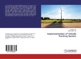 Implementation of Vehicle Tracking System di Joydeep Dutta, Sheuli Chakraborty edito da LAP Lambert Academic Publishing