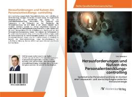 Herausforderungen und Nutzen des Personalentwicklungs- controlling di Falk Hartmann edito da AV Akademikerverlag