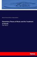 Elementary Theory of Music and the Treatment of Chords di Richard Ferdinand Wüerst, Maynard Butler edito da hansebooks