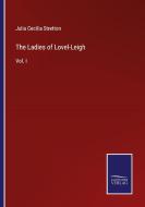 The Ladies of Lovel-Leigh di Julia Cecilia Stretton edito da Salzwasser-Verlag