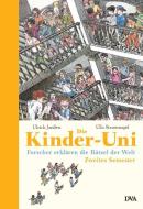 Die Kinder-Uni. Zweites Semester di Ulrich Janßen, Ulla Steuernagel edito da DVA Dt.Verlags-Anstalt