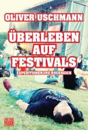 Überleben auf Festivals di Oliver Uschmann edito da Heyne Verlag