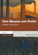 Vom Messias zum Prolet di Christoph Schmidt edito da Steiner Franz Verlag