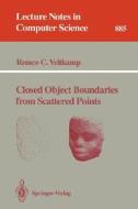 Closed Object Boundaries from Scattered Points di Remco C. Veltkamp edito da Springer Berlin Heidelberg