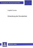 Entwicklung der Grundschule di Angelika Fournés edito da Lang, Peter GmbH