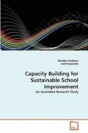 Capacity Building for Sustainable School Improvement di Dorothy Andrews, and Associates edito da VDM Verlag