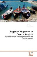 Nigerian Migration In Central Durban di Kombi Sausi edito da VDM Verlag