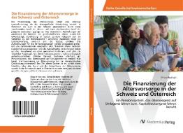 Die Finanzierung der Altersvorsorge in der Schweiz und Österreich di Orhan Rexhepi edito da AV Akademikerverlag