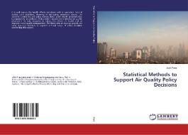 Statistical Methods to Support Air Quality Policy Decisions di José Pires edito da LAP Lambert Academic Publishing