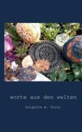 Das Zuhause der Worte di Brigitte M. -Fritz edito da Books on Demand