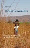 Burkina Faso entdecken di Beatrice Sonntag edito da Books on Demand