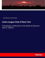 Union League Club of New York edito da hansebooks