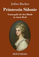 Prinzessin Sidonie di Julius Bacher edito da Hofenberg