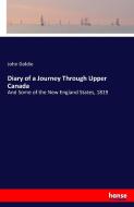 Diary of a Journey Through Upper Canada di John Goldie edito da hansebooks