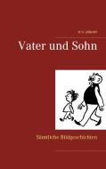 Vater und Sohn di E. O. Plauen, Erich Ohser edito da Books on Demand