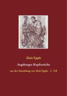 Augsburger Kupferstiche di Alois Epple edito da Books on Demand