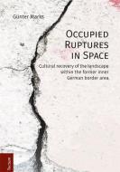 Occupied Ruptures in Space di Günter Marks edito da Tectum Verlag