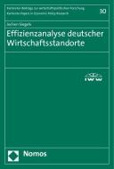 Effizienzanalyse deutscher Wirtschaftsstandorte di Jochen Siegele edito da Nomos Verlagsges.MBH + Co