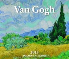 Van Gogh 2013 di Benedikt Taschen edito da Taschen Gmbh