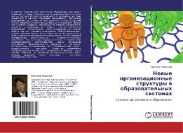Novye Organizatsionnye Struktury V Obrazovatel'nykh Sistemakh di Gavrilov Nikolay edito da Lap Lambert Academic Publishing