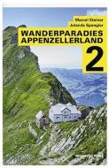 Wanderparadies Appenzellerland di Marcel Steiner, Jolanda Spengler edito da Appenzeller Medienhaus