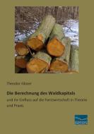 Die Berechnung des Waldkapitals di Theodor Glaser edito da Fachbuchverlag Dresden