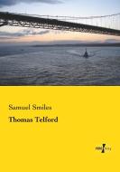 Thomas Telford di Samuel Smiles edito da Vero Verlag