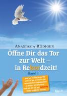 Öffne Dir das Tor zur Welt - in Rekordzeit di Anastasia Rödiger edito da tao.de in J. Kamphausen