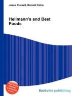 Hellmann\'s And Best Foods edito da Book On Demand Ltd.