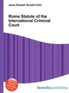 Rome Statute Of The International Criminal Court edito da Book On Demand Ltd.
