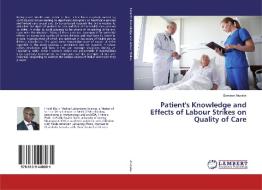 Patient's Knowledge and Effects of Labour Strikes on Quality of Care di Samson Aturaka edito da LAP LAMBERT Academic Publishing