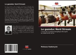 Le gazoduc Nord Stream di Mateusz Radomyski edito da Editions Notre Savoir
