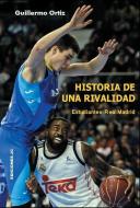 Historia de una rivalidad : Estudiantes-Real Madrid di Guillermo Ortiz edito da Ediciones JC