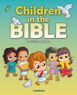 Children in the Bible di Cristina Marques edito da SCANDINAVIA PUB HOUSE
