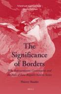 The Significance of Borders: Why Representative Government and the Rule of Law Require Nation States di Thierry Baudet edito da MARTINUS NIJHOFF PUBL