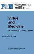 Virtue and Medicine di Shelp edito da Springer Netherlands