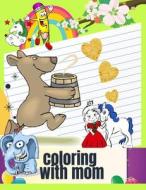 Coloring With Mom di MM edito da Independently Published