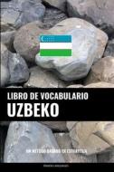 Libro De Vocabulario Uzbeko di Languages Pinhok Languages edito da Independently Published