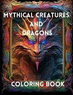 Mythical Creatures and Dragons di A. Hazra edito da Kode Script