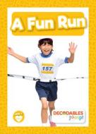 A Fun Run di Charis Mather edito da DECODABLES BY JUMP