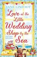 Love At The Little Wedding Shop By The Sea di Jane Linfoot edito da Harpercollins Publishers