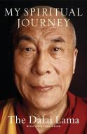 My Spiritual Journey di Dalai Lama, Sofia Stril-Rever edito da HarperCollins