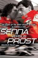 Senna Versus Prost di Malcolm Folley edito da Cornerstone