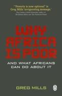 Why Africa is poor di Greg Mills edito da Penguin Putnam Inc