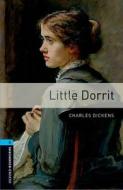 Dickens, C: Oxford Bookworms Library: Level 5:: Little Dorri di Charles Dickens edito da Oxford University ELT