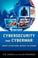 Cybersecurity di Peter W. Singer, Allan Friedman edito da Oxford University Press