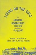 Living On The Edge di Richard A Settersten Jr, Glen H Elder Jr, Lisa D Pearce edito da The University Of Chicago Press